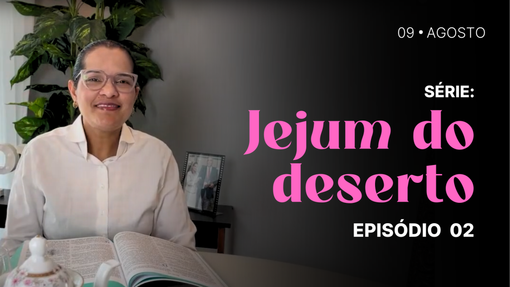 MDP Jejum do Deserto EP.02