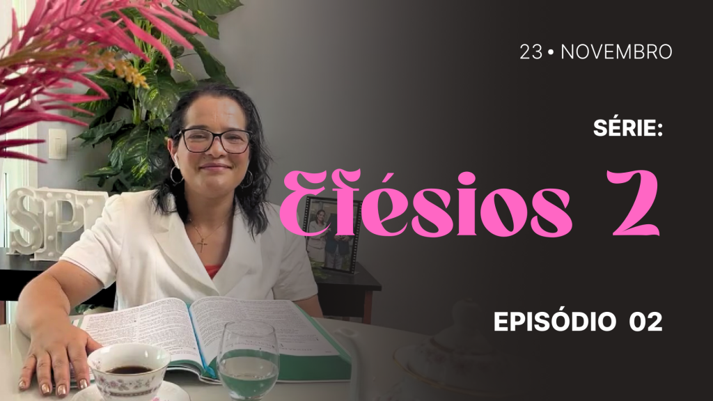 MDP Efésios 2 EP.02