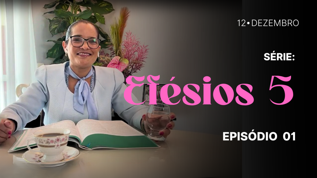 MDP Efésios 5 EP.01