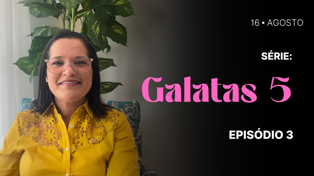 MDP Gálatas 5 EP.03