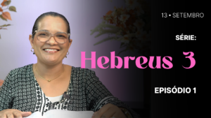 MDP Hebreus 3 EP.01