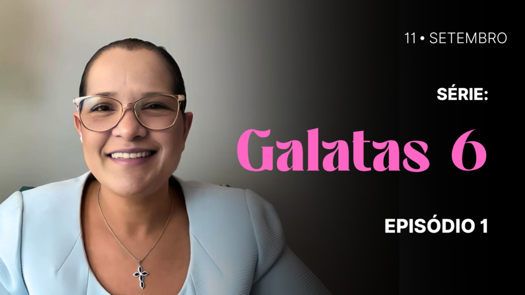 MDP Gálatas 6 EP.01