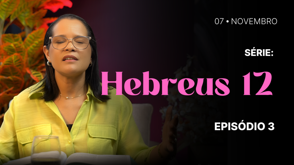 MDP Hebreus 12 EP.03