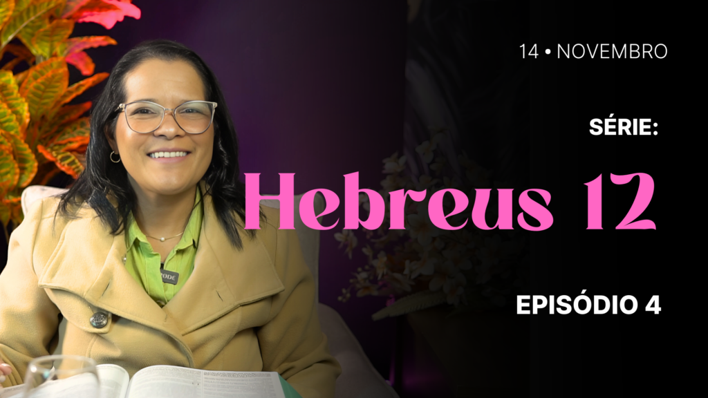 MDP Hebreus 12 EP.04