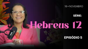 MDP Hebreus 12 EP.05