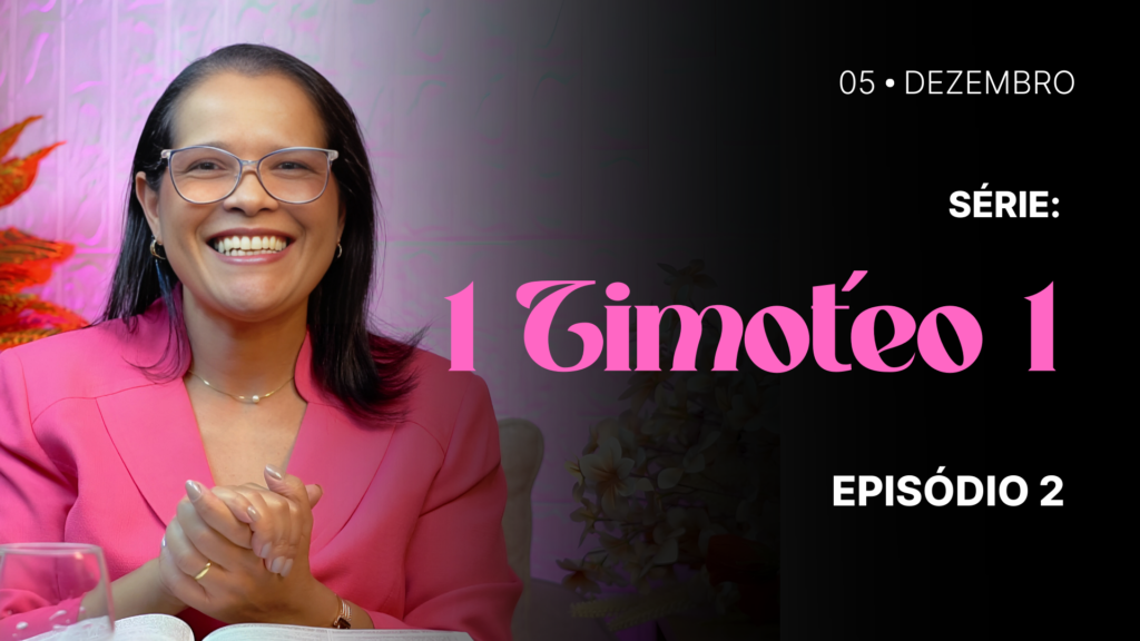 MDP 1 Timóteo 1 EP.02