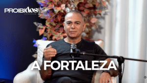 PROIBIDOS – A FORTALEZA