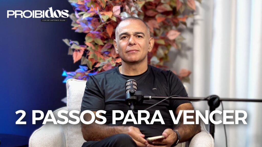 PROIBIDOS – 2 PASSOS PARA VENCER