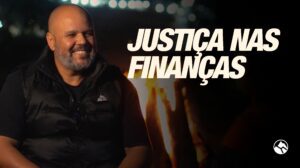 JUSTIÇA NAS FINANÇAS | Testemunho