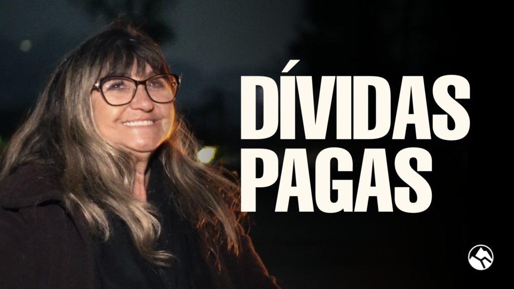 DÍVIDAS PAGAS | Testemunho