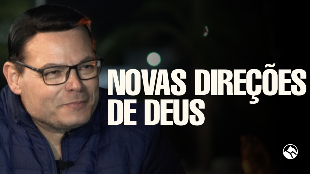 NOVAS DIREÇÕES DE DEUS | Testemunho