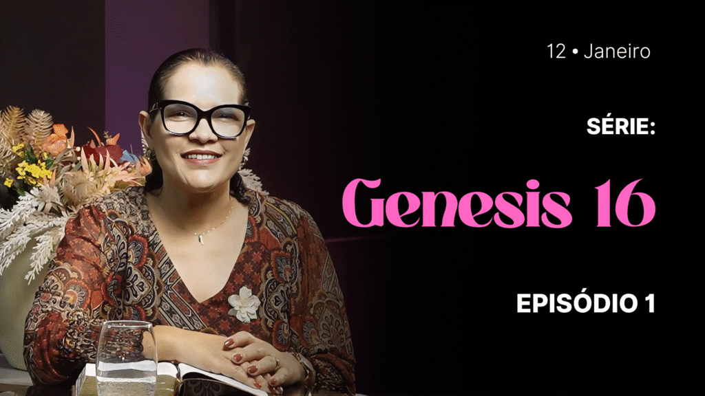 MDP Gênesis 16 EP.01