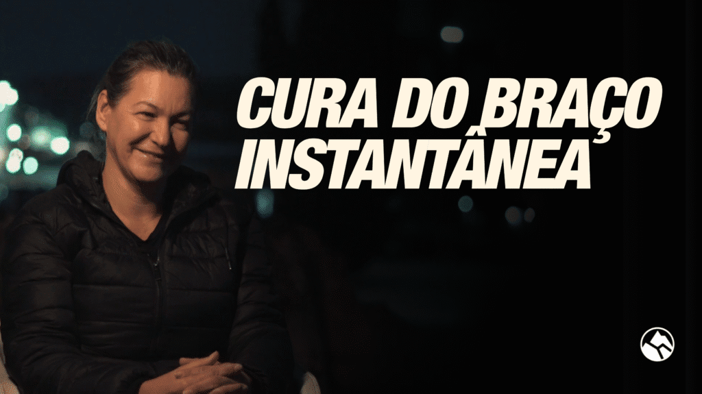 CURA DO BRAÇO INSTANTÂNEA | Testemunho