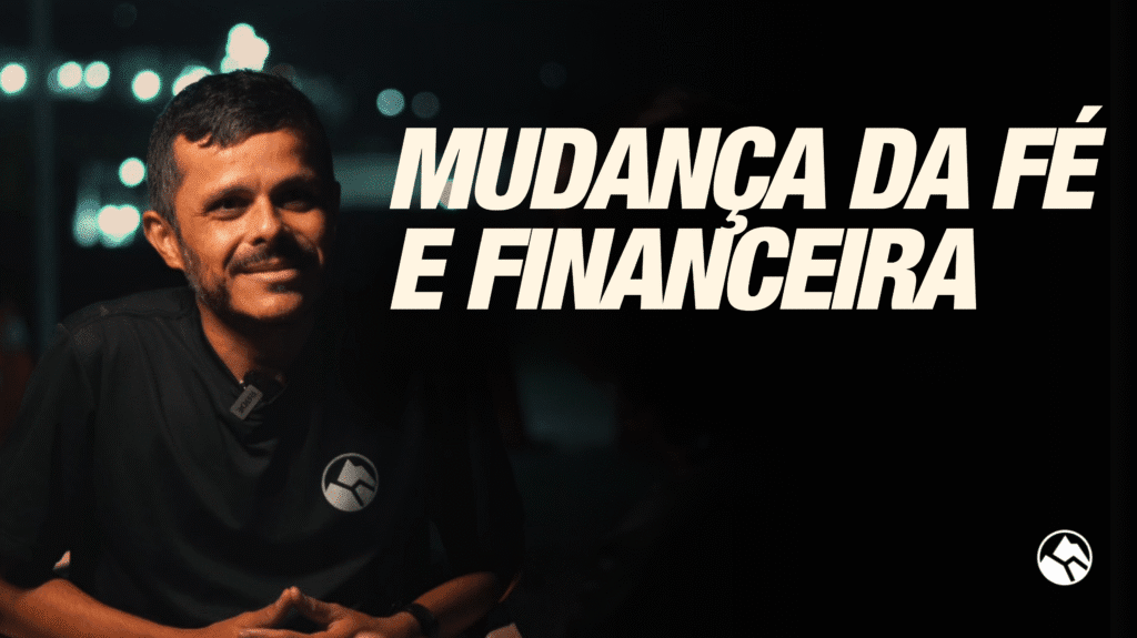 MUDANÇA DA FÉ E FINANCEIRA | Testemunho