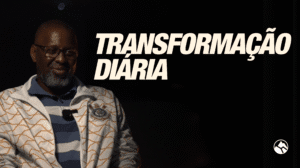TRANSFORMAÇÃO DIÁRIA | Testemunho