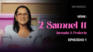 ❇️🆕 MDP 2 Samuel 11 – Jornada A Profecia EP.01