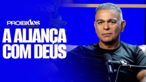 ❇️🆕PROIBIDOS – A ALIANÇA COM DEUS