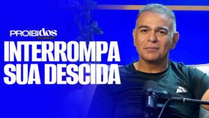 ❇️🆕PROIBIDOS – INTERROMPA SUA DESCIDA