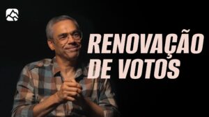 RENOVAÇÃO DE VOTOS | Testemunho