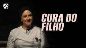 CURA DO FILHO | Testemunho